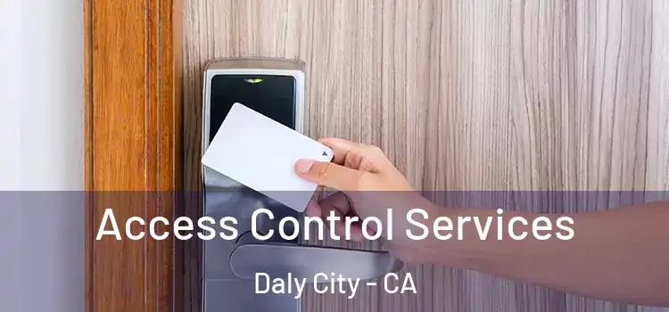  Access Control Services Daly City - CA