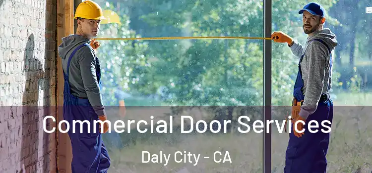  Commercial Door Services Daly City - CA