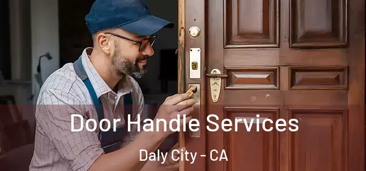  Door Handle Services Daly City - CA