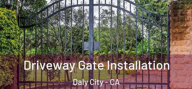  Driveway Gate Installation Daly City - CA