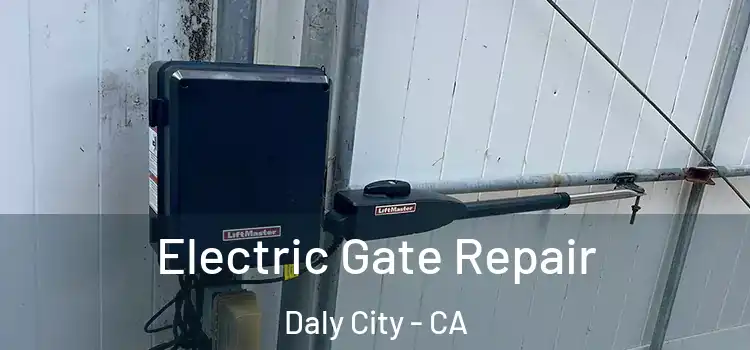  Electric Gate Repair Daly City - CA