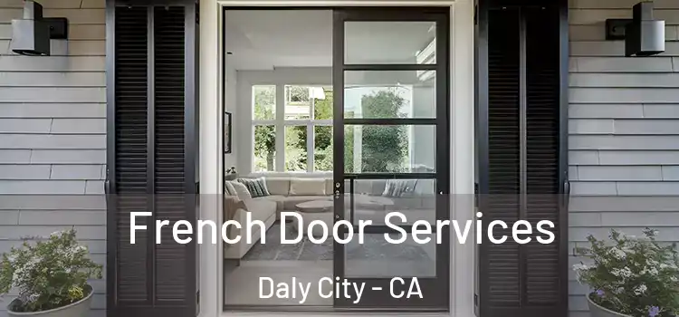 French Door Services Daly City - CA