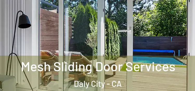  Mesh Sliding Door Services Daly City - CA