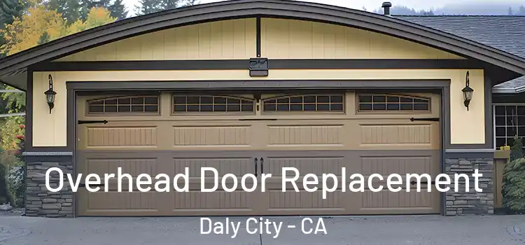  Overhead Door Replacement Daly City - CA